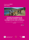 Creacin de una plataforma de informacin territorial y soporte tecnolgico de vas verdes en Andaluca - Memoria inicial divulgativa